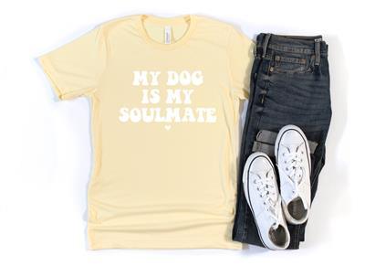 My Dog is My Soulmate Shirt - Bark & Beyond