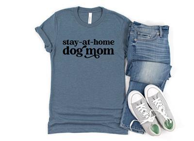 Stay At Home Dog Mom Shirt - Bark & Beyond