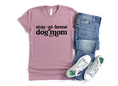 Stay At Home Dog Mom Shirt - Bark & Beyond