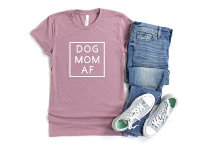 Dog Mom AF Shirt - Bark & Beyond