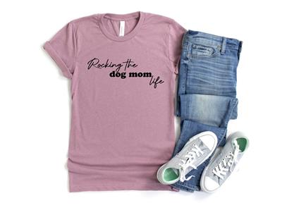 Rocking The Dog Mom Life Shirt