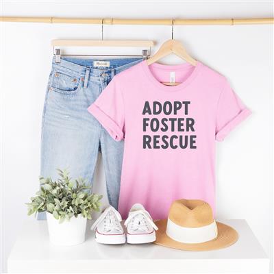 ADOPT FOSTER RESCUE T-Shirt