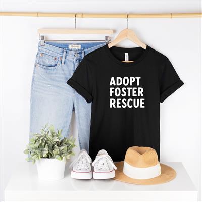 ADOPT FOSTER RESCUE T-Shirt