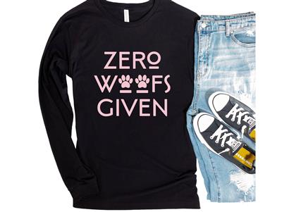 Zero Woofs Given Long Sleeve Dog Lover Tee