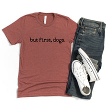 But First Dogs T-Shirt - Ships Free