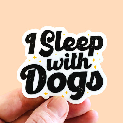 Dog Lover Sticker - I Sleep With Dogs 💤 