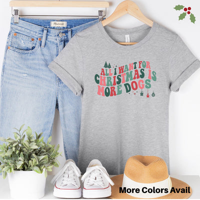 All I Want For Christmas is More Dogs T-Shirt Hunter K9