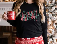 All I Want For Christmas is More Dogs Long Sleeve Tee Hunter K9