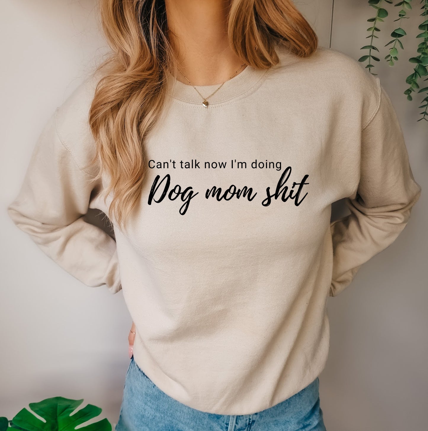 Dog Mom Shit Sweatshirt