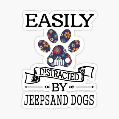 Easily Distracted by Jeeps And Dogs Sticker Bark & Beyond