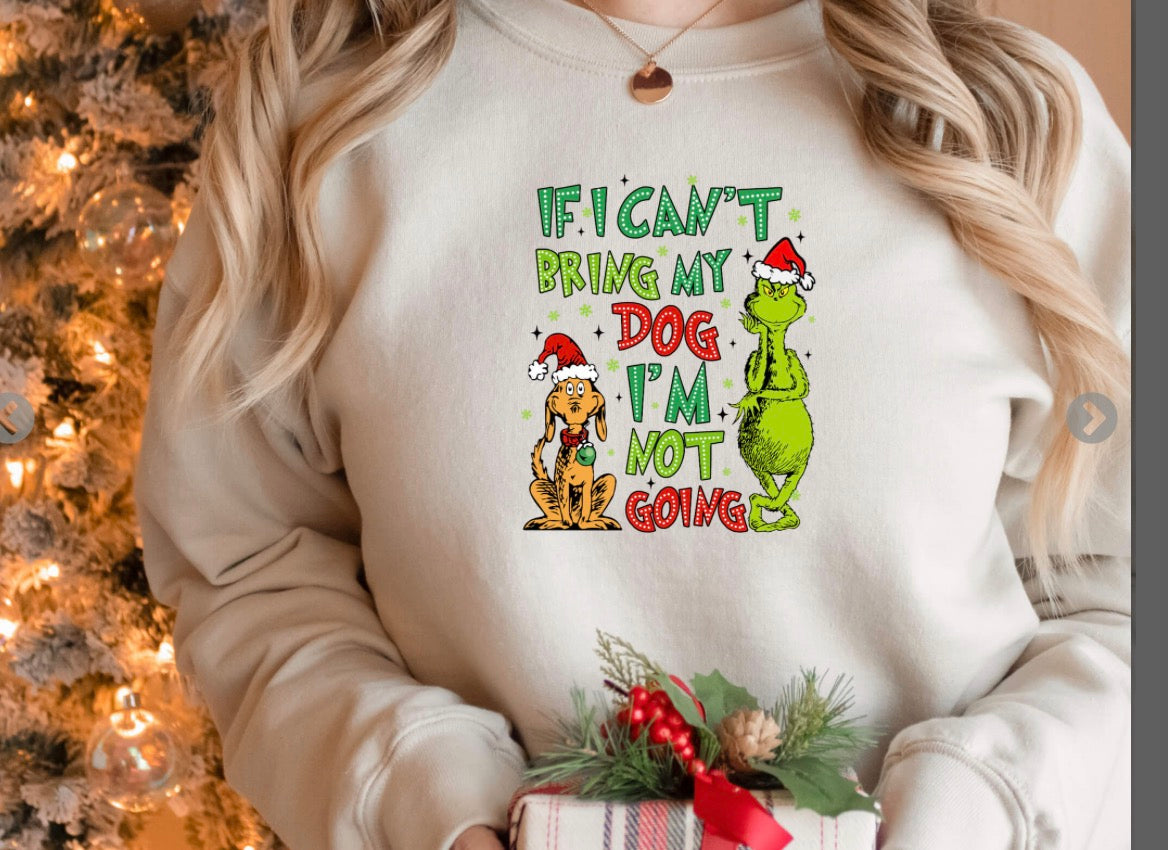Grinch If I Can't Bring My Dog Christmas Tan Crewneck Sweatshirt