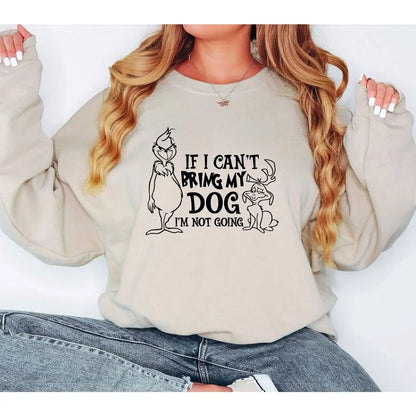 Grinch If I Can't Bring My Dog Christmas Crewneck Sweatshirt Hunter K9