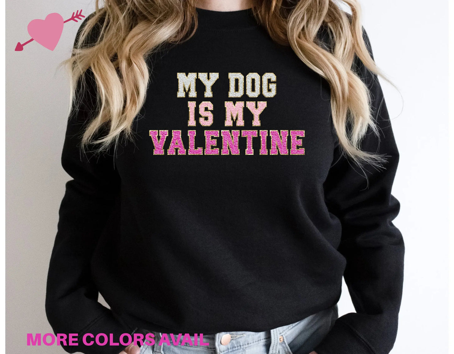 My Dog is My Valentine Full Color Sweatshirt Hunter K9