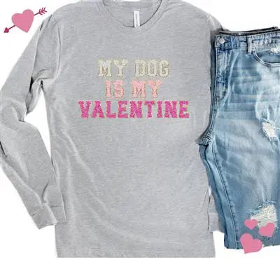 My Dog is My Valentine Long Sleeve Tee Hunter K9