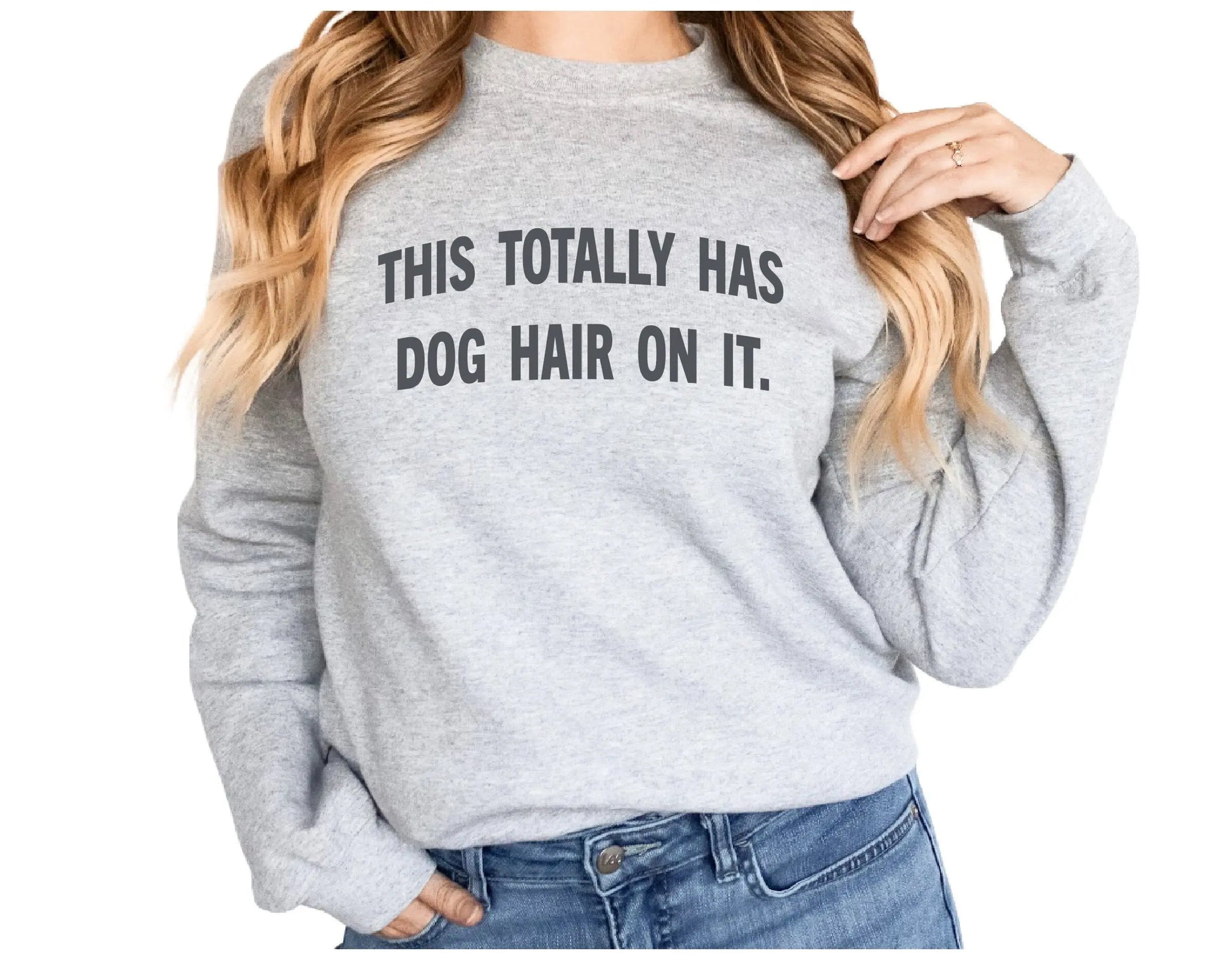 This Totally Has Dog Hair On It Crewneck Sweatshirt Hunter K9