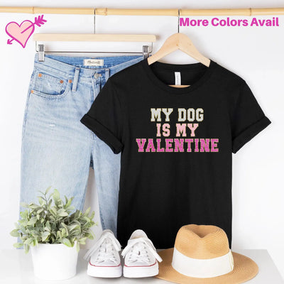 My Dog is My Valentine T-Shirt Hunter K9