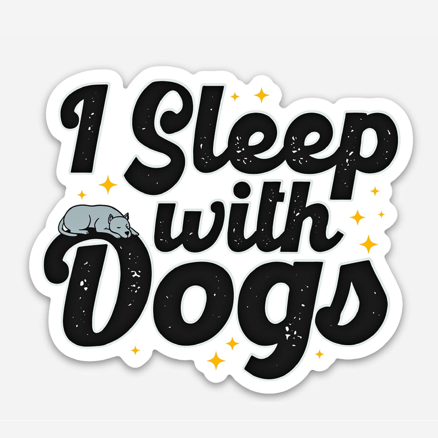 Dog Lover Sticker - I Sleep With Dogs 💤 