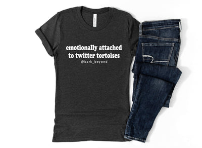Emotionally Attached to Twitter Tortoises Tee - Bark & Beyond