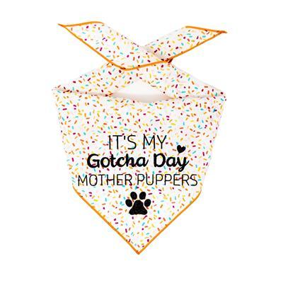 It's My Gotcha Day Mother Puppers Dog Bandana.