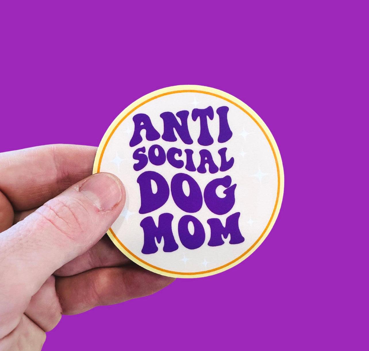 Antisocial Dog Mom Sticker.